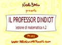 Le lezioni del Professor Dindiot - Clicca qui per vedere l'humor flash video